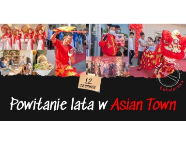 Powitanie lata w Asian Town 